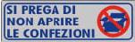 INDICATORI ADESIVI "SI PREGA DI NON APRIRE LE CONFEZIONI"