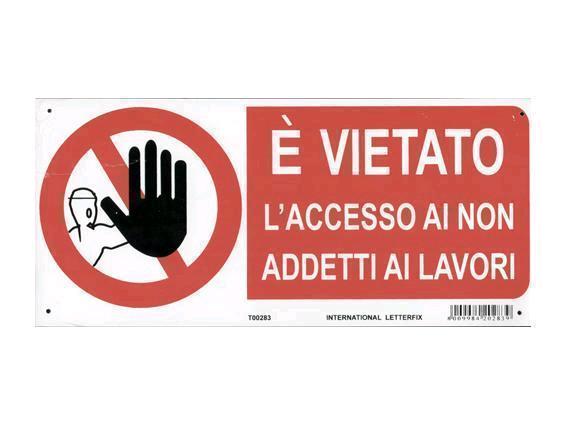 TARGA CEE VIETATO L'ACCESSO AI NON ADDETTI AI LAVORI N. 283