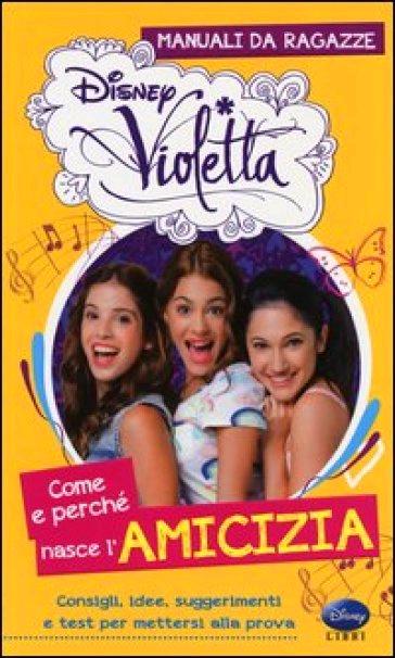 VIOLETTA/COME PERCHE' AMICIZIA