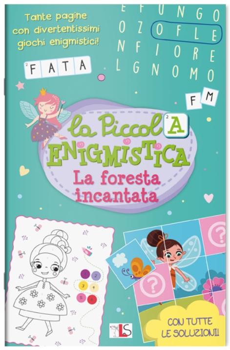 LA PICCOLA ENIGMISTICA - LA FORESTA INCANTATA