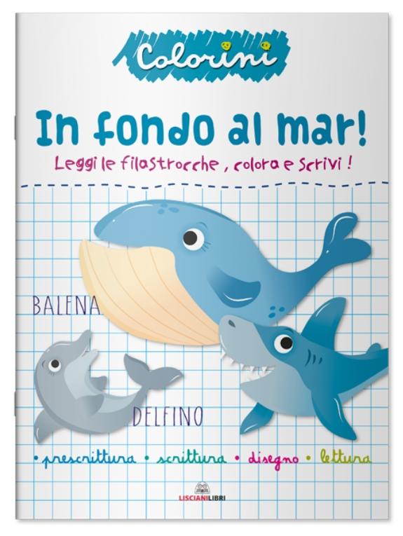 LIBRO COLORINI - IN FONDO AL MAR!