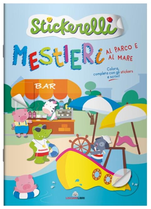 LIBRO STICKERELLI - MESTIERI ALPARCO E AL MARE
