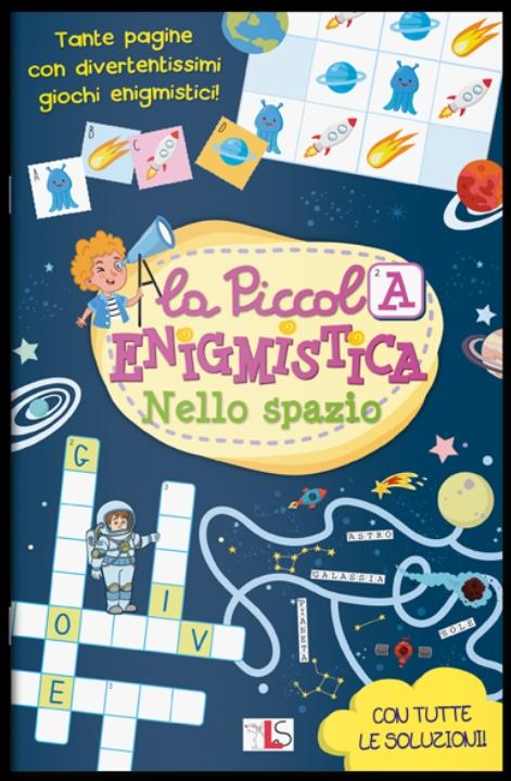 LA PICCOLA ENIGMISTICA - NELLO SPAZIO