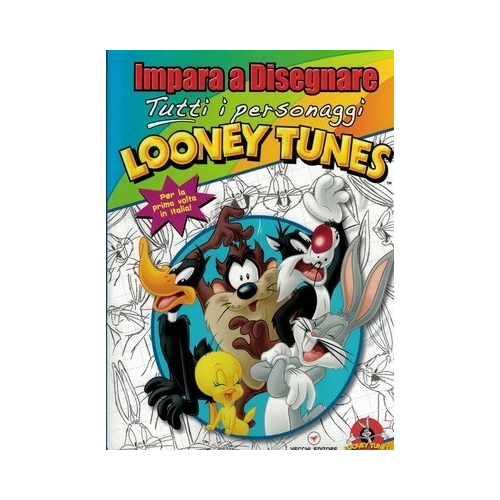 Impara A Disegnare Tutti I Personaggi Looney Tunes